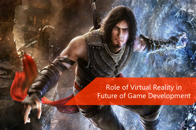 Role of Virtual Reality in Future of Game Development